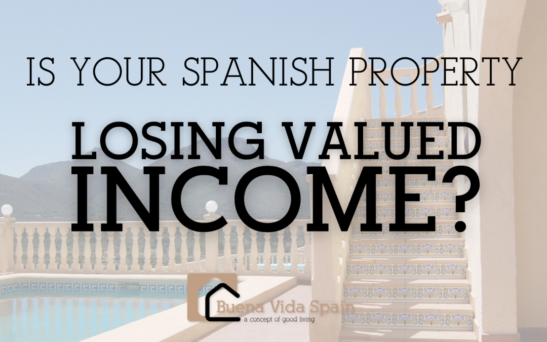 IS YOUR SPANISH PROPERTY LOSING INCOME?